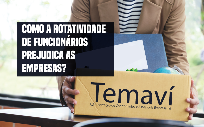 Rotatividade De Funcionários Prejudica As Empresas - Temaví