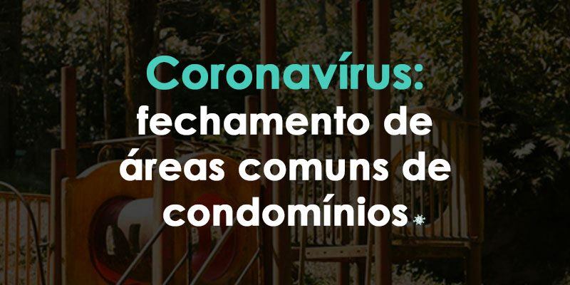 Coronavírus: Fechamento De áreas Comuns De Condomínios