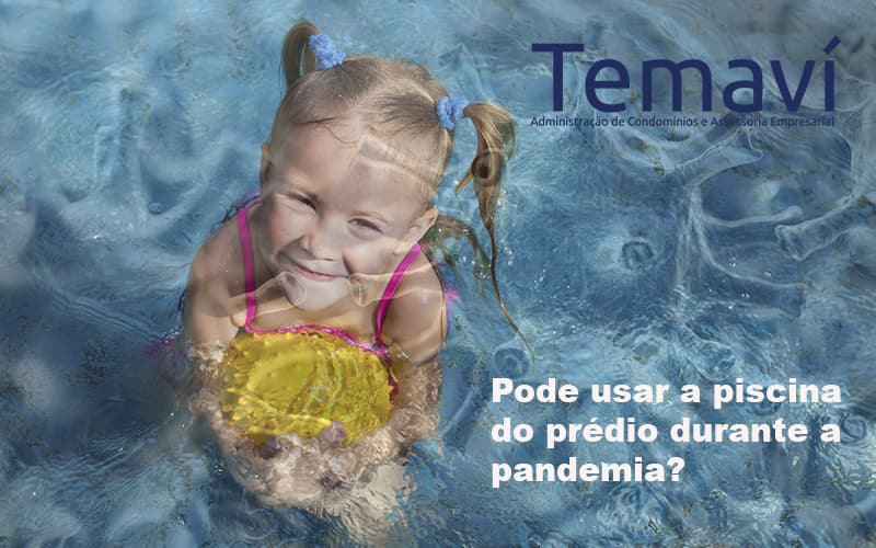 Pode Usar A Piscina Do Prédio Durante A Pandemia Temavi Post - Temaví