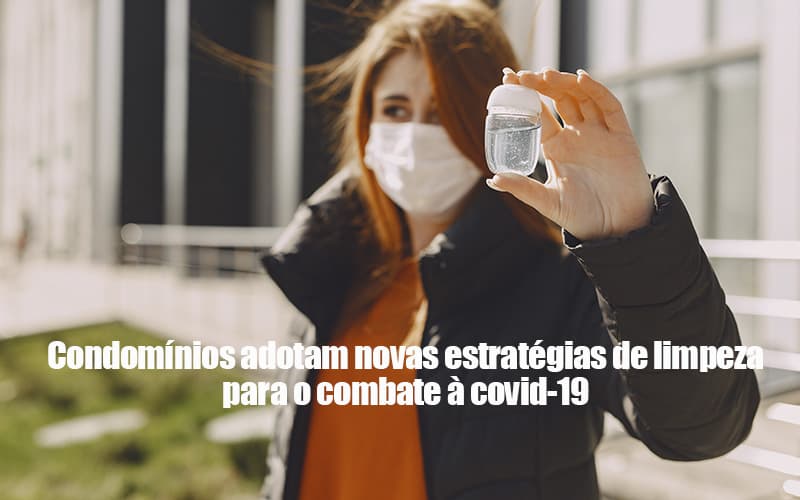 Condomínios Adotam Novas Estratégias De Limpeza Para O Combate à Covid 19 Post - Temaví