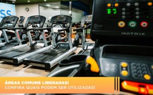 Áreas Comuns Liberadas! Confira Quais Podem Ser Utilizadas! - Temaví